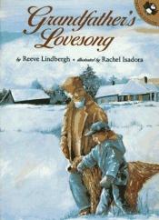 book cover of Grandfather's lovesong ; illus. by Rachel Isadora by Reeve Lindbergh