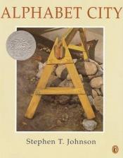 book cover of Alphabet city by Stephen T. Johnson