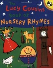 book cover of Lucy Cousins' Book of Nursery Rhymes by Lucy Cousins