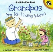 book cover of Grandpas Are For Finding Worms by Harriet Ziefert