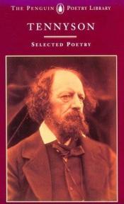 book cover of Poems. Selected by W.E. Williams. With an Introduction by Jenni Calder by Alfred Tennyson Tennyson