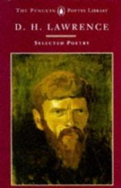 book cover of Selected Poems (Poetry Library) by D. H. Lawrence
