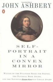 book cover of Self-Portrait in a Convex Mirror by جان اشبری