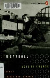 book cover of Void of Course: Poems 1994-1997 (Penguin Poets) by Jim Carroll