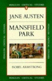 book cover of Jane Austen's "Mansfield Park" (Critical Studies S.) by Isobel Armstrong