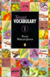 book cover of Target Vocabulary: Bk. 1 (Penguin English) by Peter Watcyn-Jones
