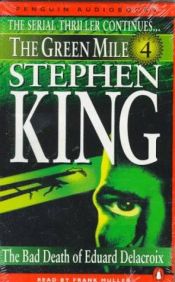 book cover of The Green Mile, Part 4: The Bad Death of Eduard Delacroix by Stephen King