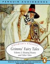 book cover of Grimms' Fairy Tales: Volume 2: Sleeping Beauty and Other Tales (Classic, Children's, Audio) by Fratelli Grimm