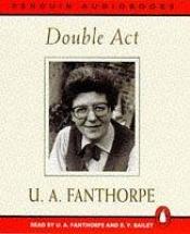 book cover of Double Act: Unabridged by U. A. Fanthorpe