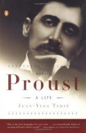 book cover of Marcel Proust: A Life by Jean-Yves Tadié