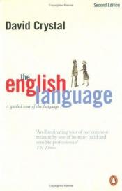 book cover of The English Language: A Guided Tour of the Language by دیوید کریستال