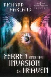 book cover of Ferren and the Invasion of Heaven by Richard Harland