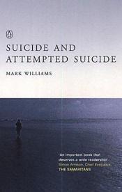 book cover of Suicide and Attempted Suicide by J. Mark G. Williams