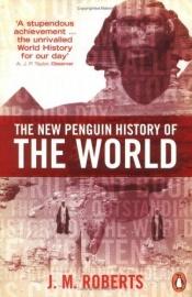 book cover of The new Penguin history of the world by J. M. Roberts