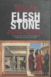 book cover of Flesh and stone the body and the city in western civilization by Richard Sennett