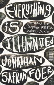 book cover of Everything is Illuminated by Jonathan Safran Foer