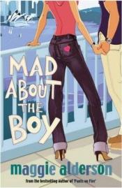 book cover of Mad About the Boy by Maggie Alderson