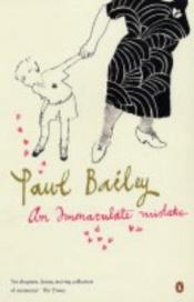book cover of An Immaculate Mistake by Paul Bailey