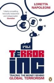 book cover of Terror Incorporated: Tracing The Dollars Behind The Terror Networks by Loretta Napoleoni