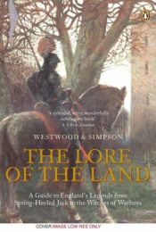 book cover of The lore of the land : a guide to England's legends, from Spring-Heeled Jack to the Witches of Warboys by Jennifer Westwood