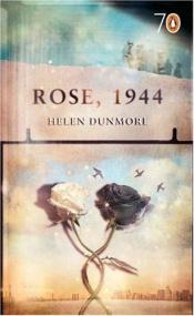 book cover of Rose, 1944 by Helen Dunmore