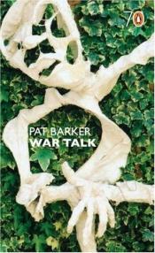 book cover of War Talk by Pat Barker