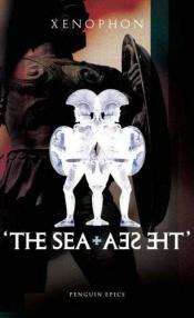 book cover of Penguin Epics Sea The Sea by Ksenofont