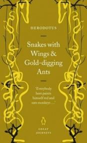 book cover of Snakes with Wings and Gold-Digging Ants by Herodot