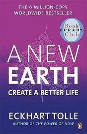book cover of A New Earth: Awakening to Your Life's Purpose by Έκχαρτ Τόλε
