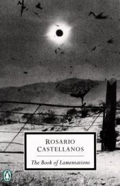 book cover of The Book of Lamentations (Penguin world literature) by Rosario Castellanos