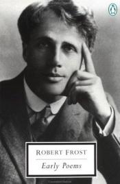 book cover of Early Poems by Robert Frost