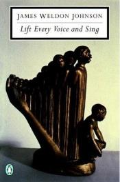 book cover of Lift every voice and sing by James Weldon Johnson