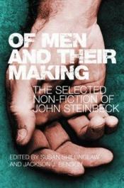 book cover of Of Men and Their Making: The Selected Non-Fiction of John Steinbeck by Джон Стайнбек