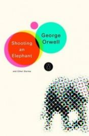 book cover of Kun ammuin norsun ja muita esseitä by George Orwell