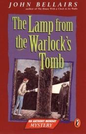book cover of The Lamp from the Warlock's Tomb by John Bellairs