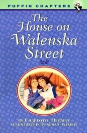 book cover of The House on Walenska Street: 2 by Charlotte Herman