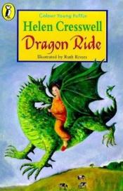 book cover of Dragon Ride by Helen Cresswell