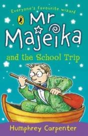 book cover of Mr. Majeika and the School Trip (Young Puffin Confident Readers) by 漢弗萊·卡彭特