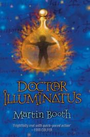 book cover of Doctor Illuminatus by Martin Booth
