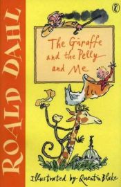 book cover of The Giraffe and the Pelly and Me by Ρόαλντ Νταλ
