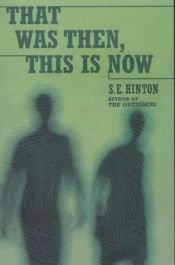 book cover of That Was Then, This Is Now by Susan E. Hinton