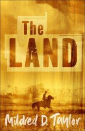 book cover of The Land by Mildred D. Taylor