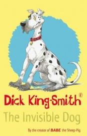 book cover of Invisible Dog by Dick King-Smith