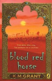 book cover of Blood Red Horse : Book One of the de Granville Trilogy by K. M. Grant