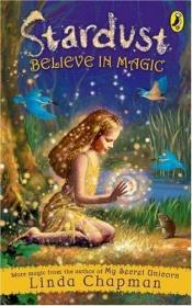 book cover of Stardust: Believe in Magic by Linda Chapman