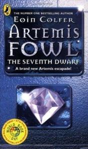 book cover of Artemis Fowl: The Seventh Dwarf by Eoin Colfer