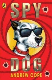 book cover of Spy dog by Andrew Cope