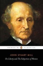 book cover of On Liberty, & The Subjection of Women by John Stuart Mill