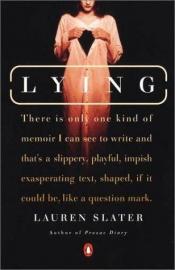 book cover of Lying by Lauren Slater