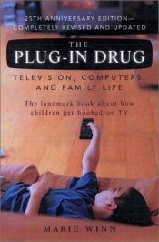 book cover of The Plug-In Drug by Marie Winn